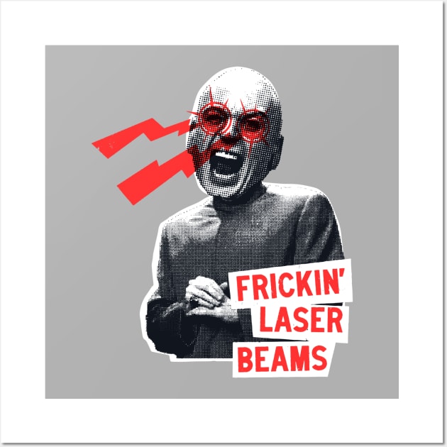 Frickin Laser Beams Wall Art by sombreroinc